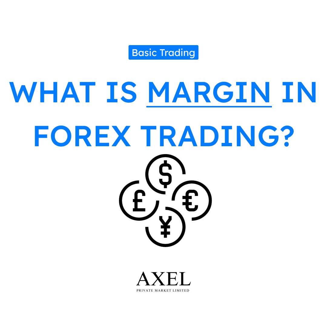 What is Margin In Forex Trading?